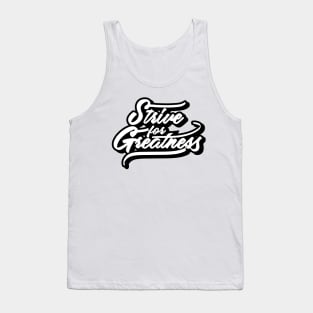 Strive and Greatness Tank Top